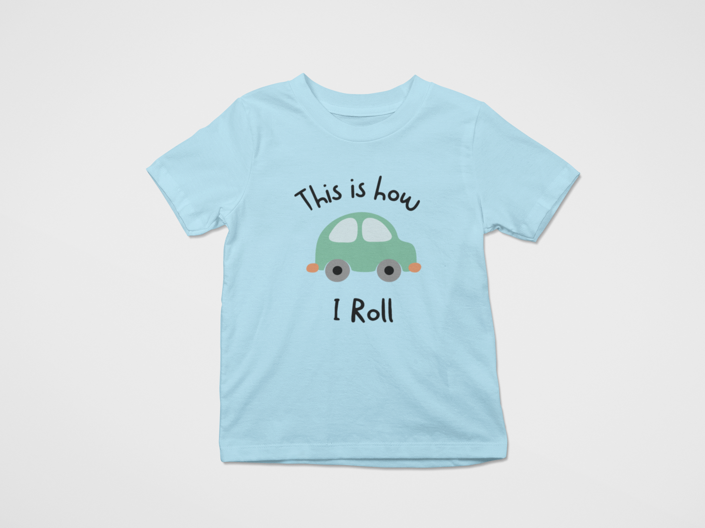 This is how I Roll T-shirt